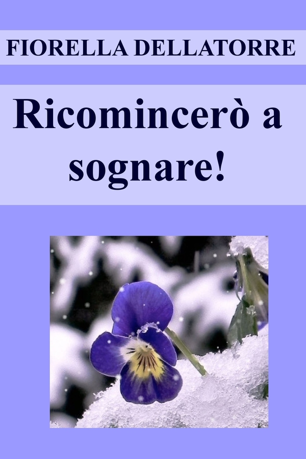 Ricomincerò a sognare! - Librerie.coop Ricomincerò a sognare! - Librerie.coop