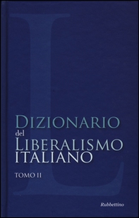 Dizionario del liberalismo italiano - Vol. 2 - Librerie.coop