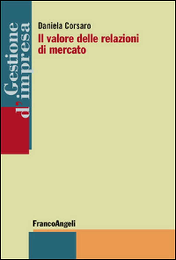 Il valore delle relazioni di mercato - Librerie.coop Il valore delle relazioni di mercato - Librerie.coop