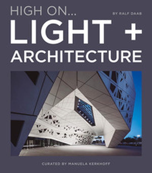 High on... Light + architecture - Librerie.coop High on... Light + architecture - Librerie.coop