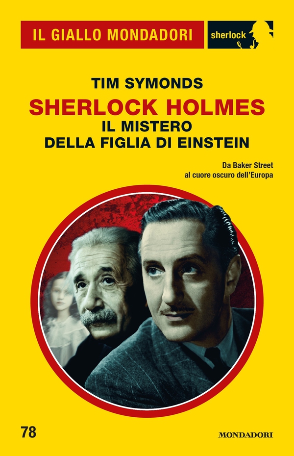 Sherlock Holmes. Il mistero della figlia di Einstein (Il Giallo Mondadori Sherlock) - Librerie.coop Sherlock Holmes. Il mistero della figlia di Einstein (Il Giallo Mondadori Sherlock) - Librerie.coop