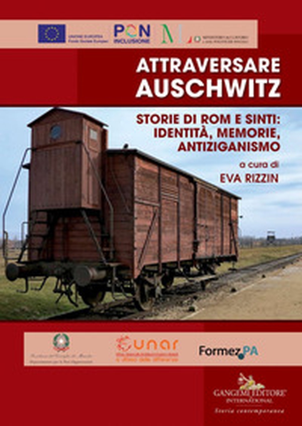 Attraversare Auschwitz. Storie di rom e sinti: identità, memorie, antiziganismo - Librerie.coop Attraversare Auschwitz. Storie di rom e sinti: identità, memorie, antiziganismo - Librerie.coop