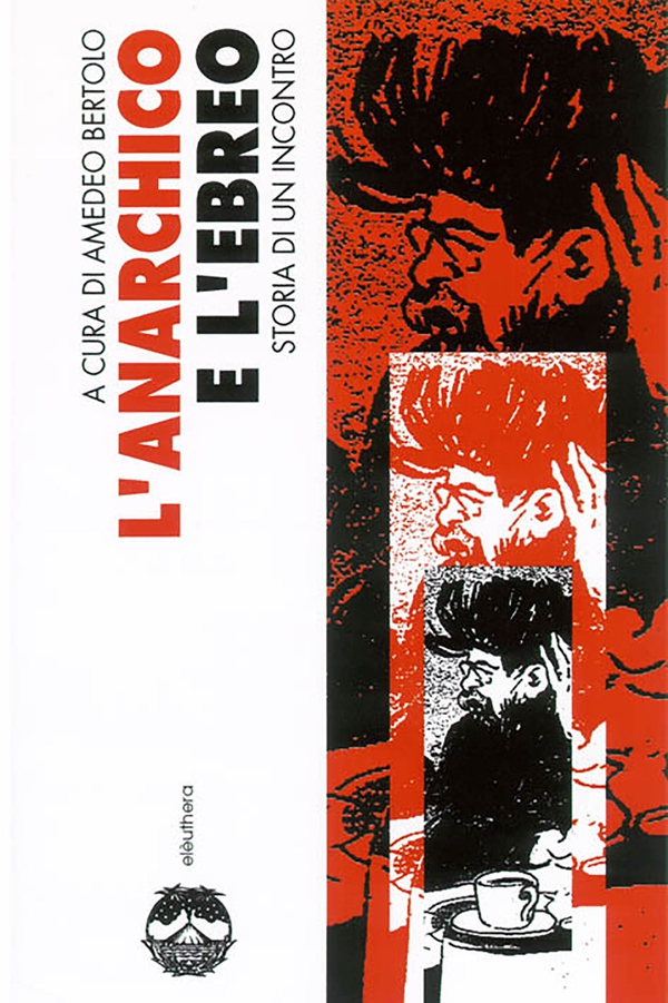L'anarchico e l'ebreo - Librerie.coop L'anarchico e l'ebreo - Librerie.coop