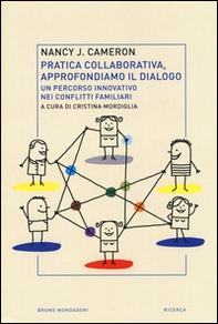 Pratica collaborativa, approfondiamo il dialogo. Un percorso innovativo nei conflitti familiari - Librerie.coop
