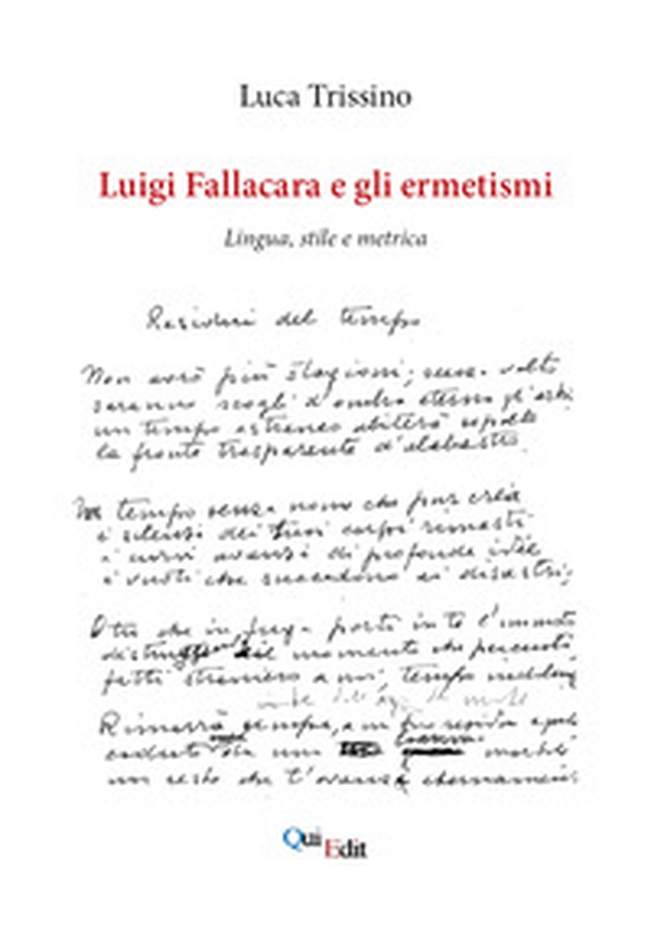 Luigi Fallacara e gli ermetismi. Lingua, stile e metrica - Librerie.coop Luigi Fallacara e gli ermetismi. Lingua, stile e metrica - Librerie.coop