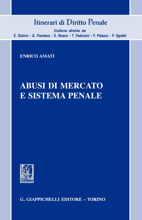Abusi di mercato e sistema penale - Librerie.coop Abusi di mercato e sistema penale - Librerie.coop