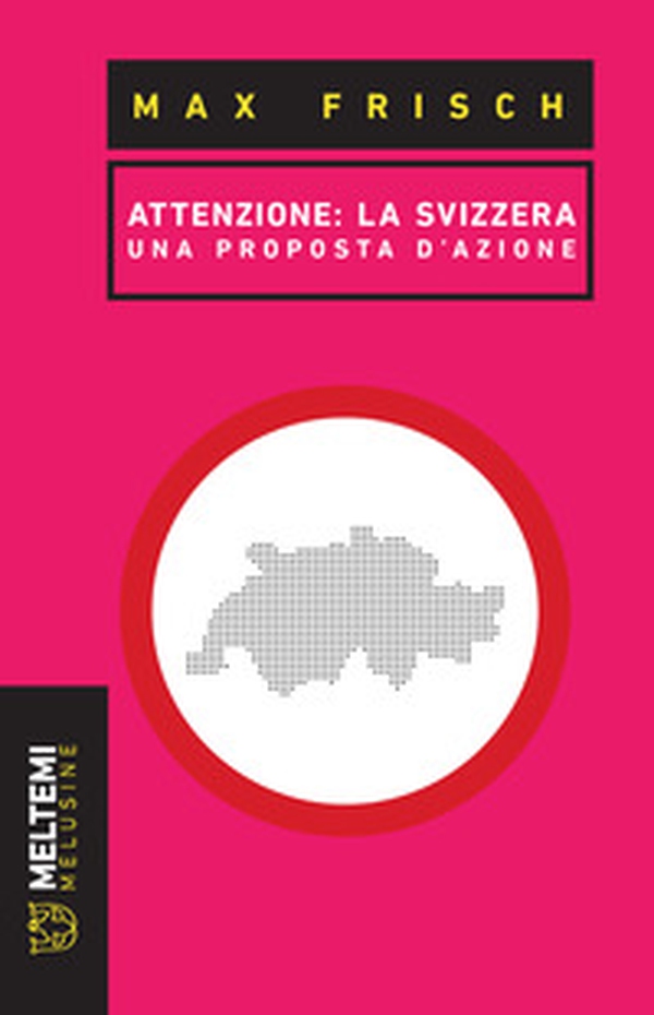Attenzione: la Svizzera. Una proposta di azione - Librerie.coop Attenzione: la Svizzera. Una proposta di azione - Librerie.coop