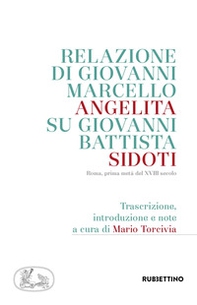Relazione di Giovanni Marcello Angelita su Giovanni Battista Sidoti. Roma, prima metà del XVIII secolo - Librerie.coop