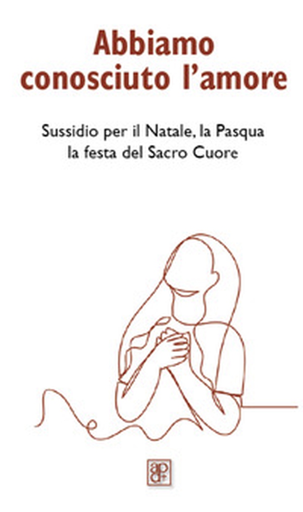 Abbiamo conosciuto l'amore. Sussidio per il Natale, la Pasqua, la festa del Sacro Cuore - Librerie.coop Abbiamo conosciuto l'amore. Sussidio per il Natale, la Pasqua, la festa del Sacro Cuore - Librerie.coop