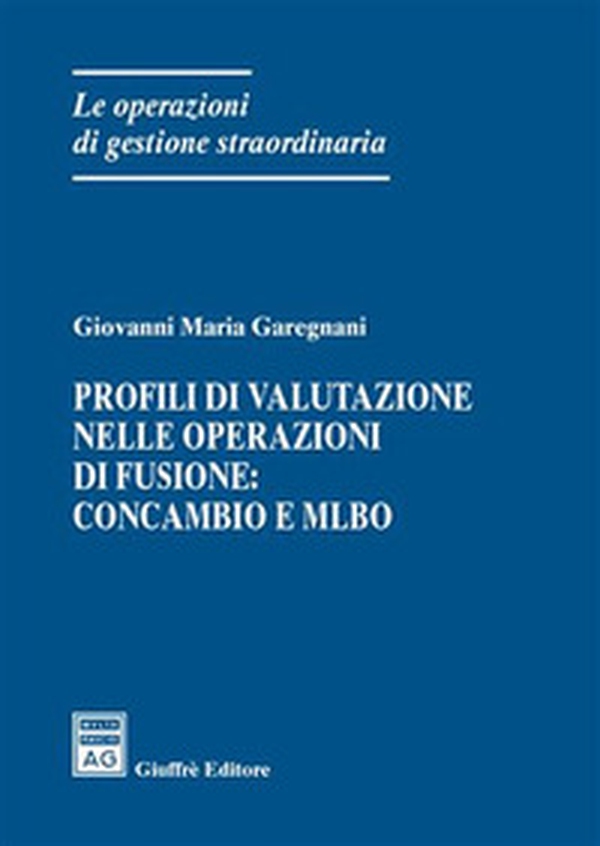 Profili di valutazione nelle operazioni di fusione: concambio e Mlbo - Librerie.coop Profili di valutazione nelle operazioni di fusione: concambio e Mlbo - Librerie.coop