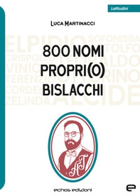800 nomi propri(o) bislacchi - Librerie.coop