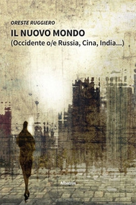 Il nuovo mondo (Occidente o/e Russia, Cina, India...) - Librerie.coop