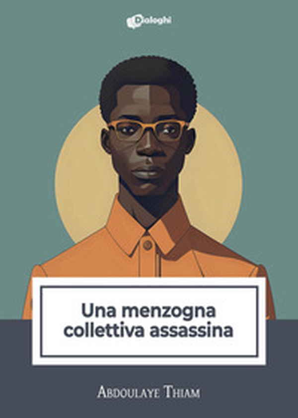 Una menzogna collettiva assassina - Librerie.coop Una menzogna collettiva assassina - Librerie.coop