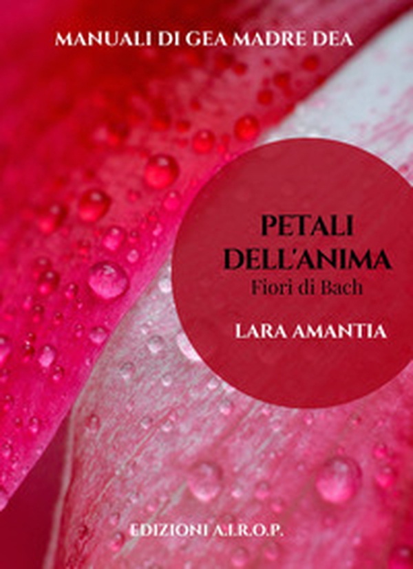 I petali dell'anima. Fiori di Bach - Librerie.coop I petali dell'anima. Fiori di Bach - Librerie.coop