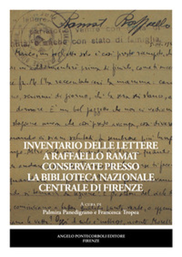 Inventario delle lettere a Raffaello Ramat conservate presso la Biblioteca Nazionale Centrale di Firenze - Librerie.coop Inventario delle lettere a Raffaello Ramat conservate presso la Biblioteca Nazionale Centrale di Firenze - Librerie.coop
