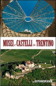 Musei e castelli in Trentino - Librerie.coop