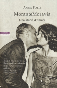 MoranteMoravia. Una storia d'amore - Librerie.coop