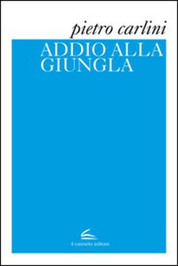 Addio alla giungla - Librerie.coop Addio alla giungla - Librerie.coop