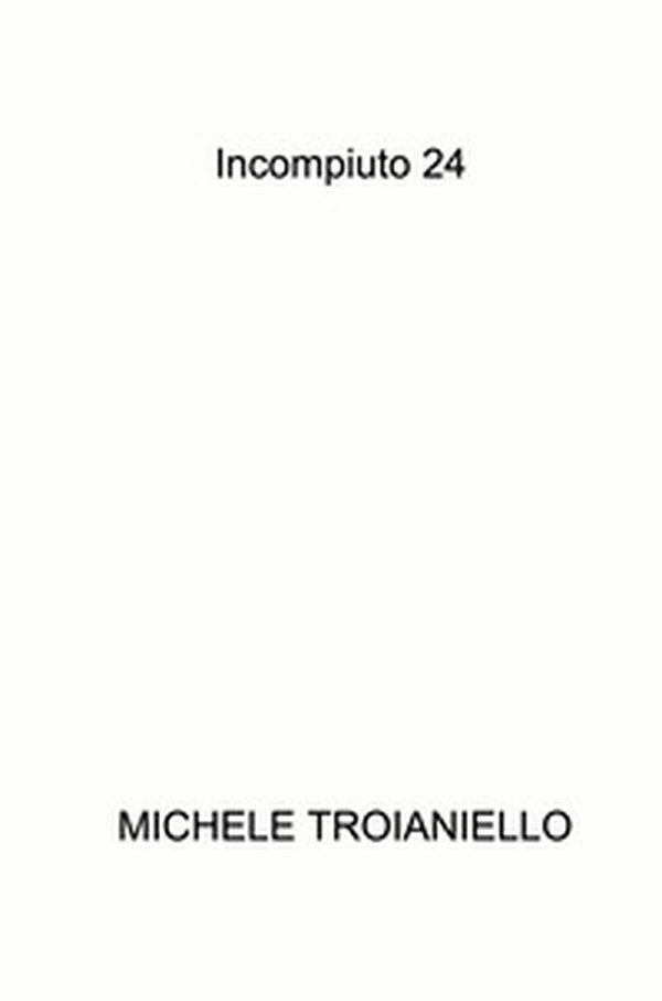 Incompiuto 24 - Librerie.coop Incompiuto 24 - Librerie.coop