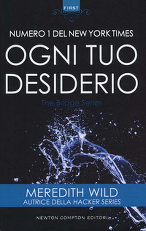 Ogni tuo desiderio. The Bridge series - Librerie.coop Ogni tuo desiderio. The Bridge series - Librerie.coop