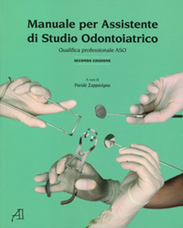 Manuale per assistente di studio odontoiatrico. Qualifica professionale ASO - Librerie.coop Manuale per assistente di studio odontoiatrico. Qualifica professionale ASO - Librerie.coop
