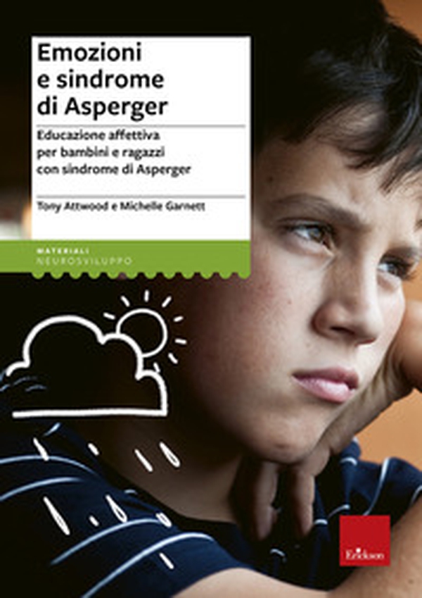 Emozioni e sindrome di Asperger. Educazione affettiva per bambini e ragazzi con sindrome di Asperger - Librerie.coop Emozioni e sindrome di Asperger. Educazione affettiva per bambini e ragazzi con sindrome di Asperger - Librerie.coop