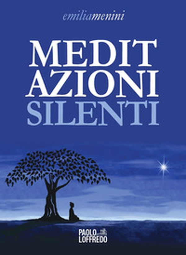 Meditazioni silenti - Librerie.coop Meditazioni silenti - Librerie.coop