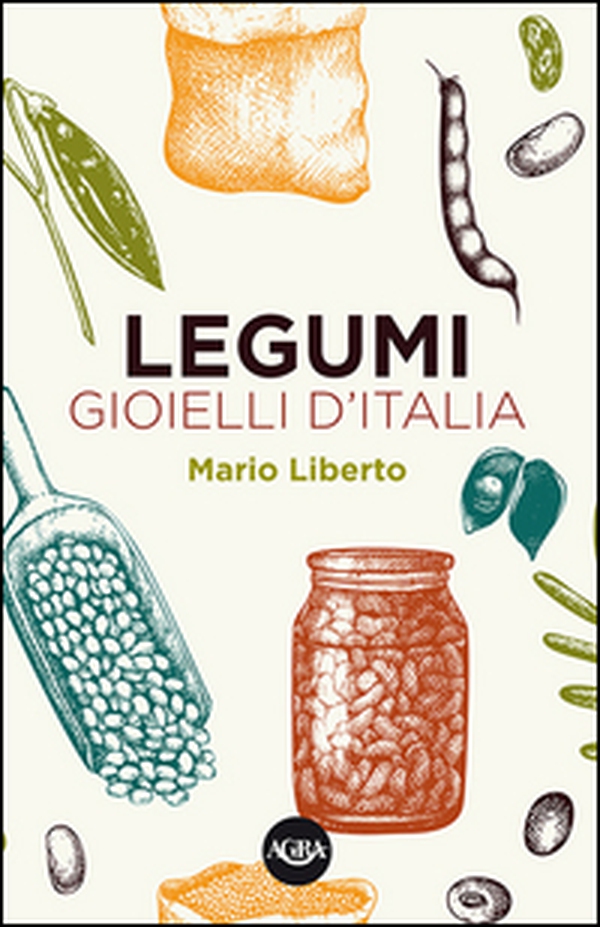 Legumi. Gioielli d'Italia - Librerie.coop Legumi. Gioielli d'Italia - Librerie.coop