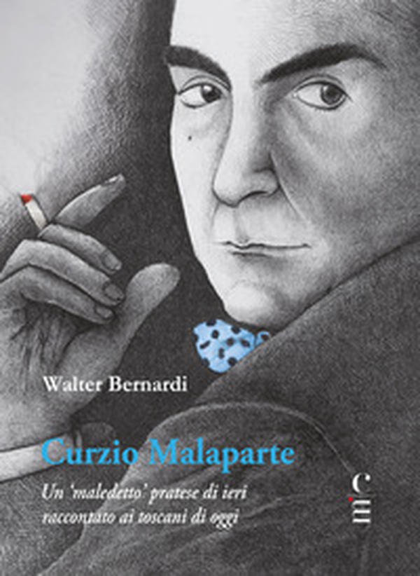 Curzio Malaparte. Un «maledetto» pratese di ieri raccontato ai toscani di oggi - Librerie.coop Curzio Malaparte. Un «maledetto» pratese di ieri raccontato ai toscani di oggi - Librerie.coop