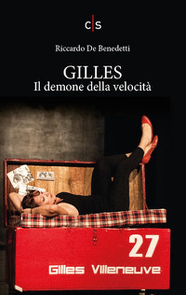 Gilles. Il demone della velocità - Librerie.coop Gilles. Il demone della velocità - Librerie.coop