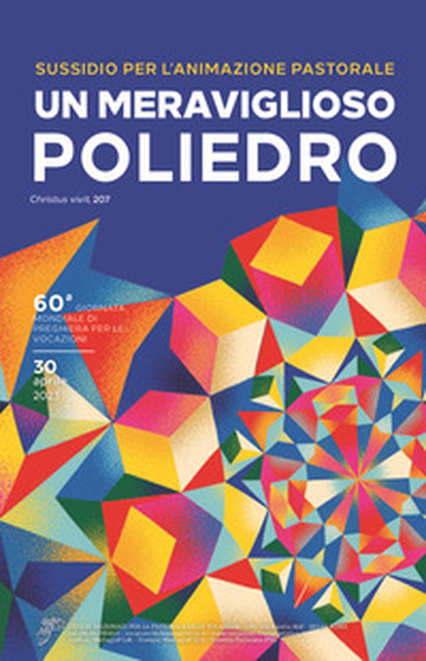 Sussidio per l'animazione pastorale. Un meraviglioso poliedro - Librerie.coop Sussidio per l'animazione pastorale. Un meraviglioso poliedro - Librerie.coop