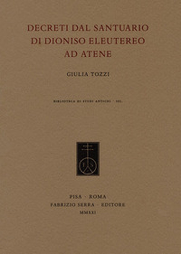 Decreti dal santuario di Dioniso Eleutereo ad Atene - Librerie.coop Decreti dal santuario di Dioniso Eleutereo ad Atene - Librerie.coop