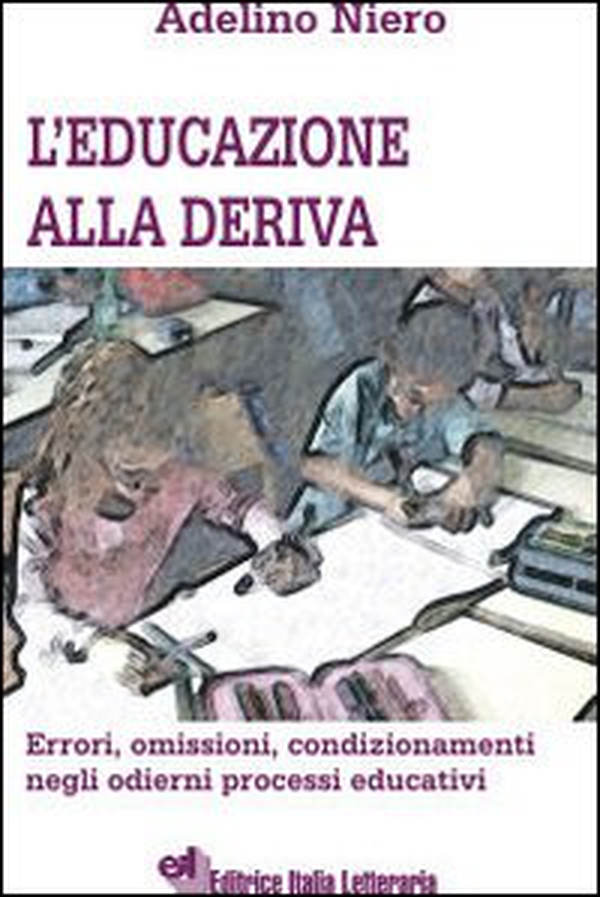 L'educazione alla deriva - Librerie.coop L'educazione alla deriva - Librerie.coop