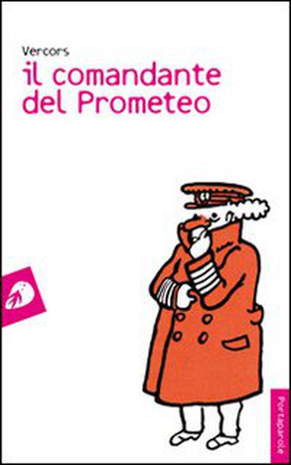 Il comandante del Prometeo - Librerie.coop Il comandante del Prometeo - Librerie.coop