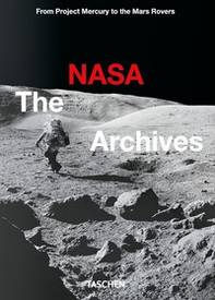 The NASA archives. 60 years in Space - Librerie.coop