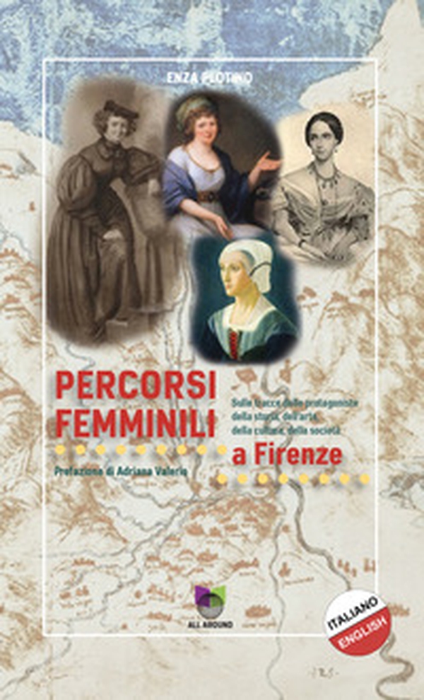 Percorsi femminili a Firenze. Ediz. italiana e inglese - Librerie.coop Percorsi femminili a Firenze. Ediz. italiana e inglese - Librerie.coop