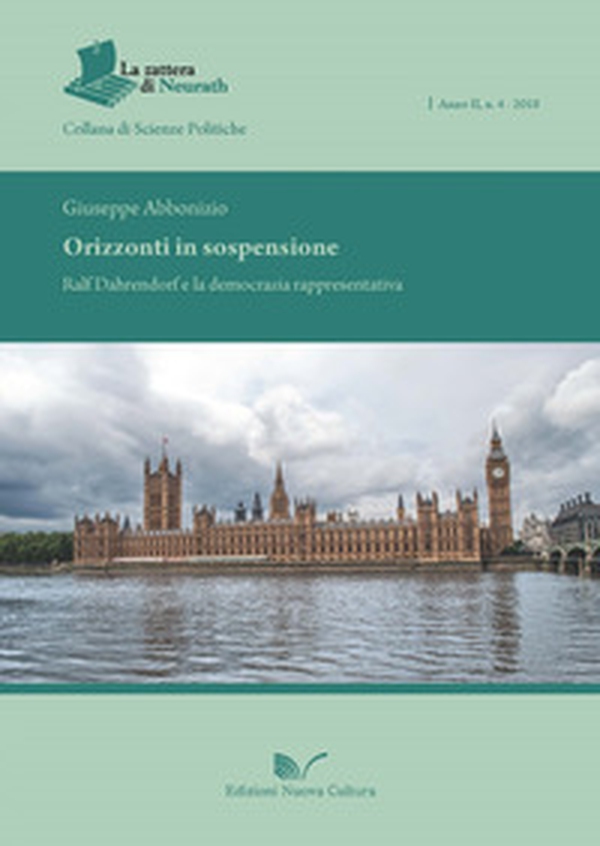Orizzonti in sospensione. Ralf Dahrendorf e la democrazia rappresentativa - Librerie.coop Orizzonti in sospensione. Ralf Dahrendorf e la democrazia rappresentativa - Librerie.coop