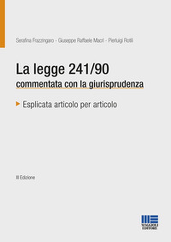 La legge 241/90 commentata con la giurisprudenza - Librerie.coop La legge 241/90 commentata con la giurisprudenza - Librerie.coop
