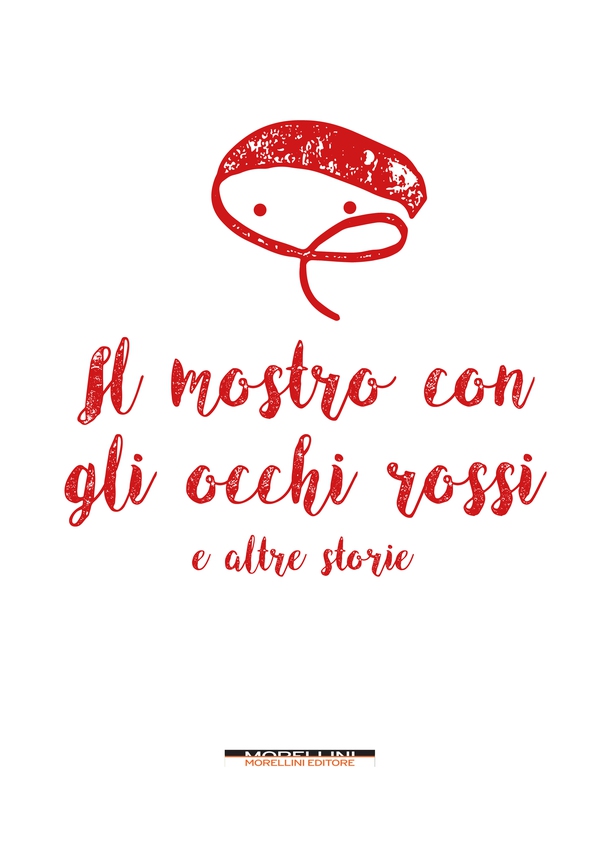 Il mostro con gli occhi rossi e altre storie - Librerie.coop Il mostro con gli occhi rossi e altre storie - Librerie.coop