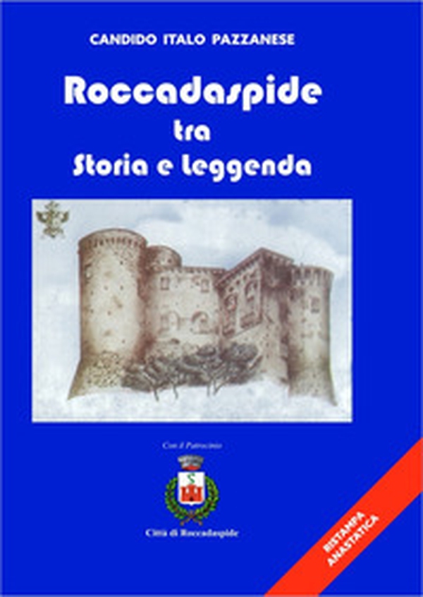 Roccadaspide tra storia e leggenda - Librerie.coop Roccadaspide tra storia e leggenda - Librerie.coop