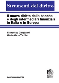 Il nuovo diritto delle banche e degli intermediari finanziari in Italia e in Europa - Librerie.coop