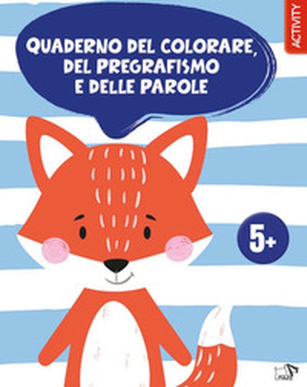 Quaderno del colorare, del pregrafismo e delle parole - Librerie.coop Quaderno del colorare, del pregrafismo e delle parole - Librerie.coop