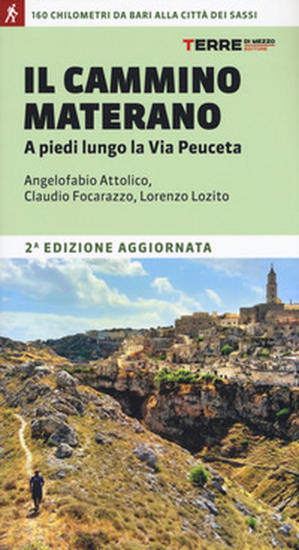 Il cammino materano. A piedi lungo la Via Peuceta - Librerie.coop Il cammino materano. A piedi lungo la Via Peuceta - Librerie.coop