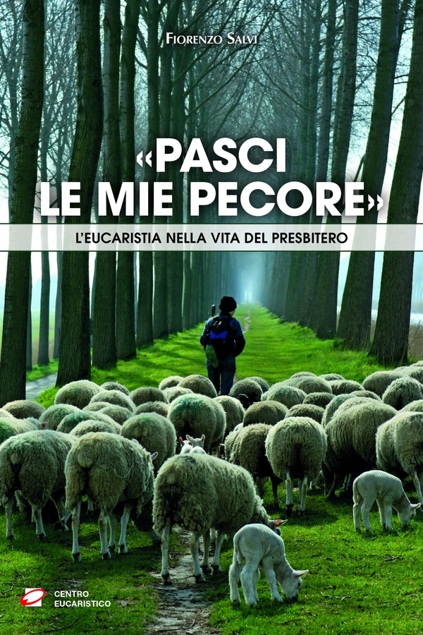 «Pasci le mie pecore» - Librerie.coop «Pasci le mie pecore» - Librerie.coop