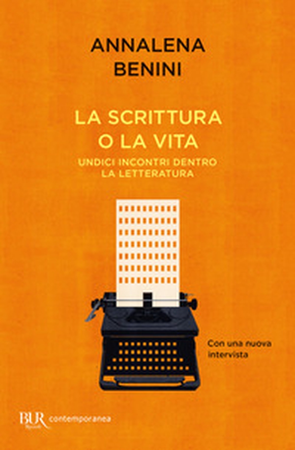 La scrittura o la vita. Undici incontri dentro la letteratura - Librerie.coop La scrittura o la vita. Undici incontri dentro la letteratura - Librerie.coop