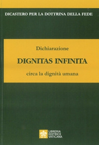 Dichiarazione Dignitas Infinita circa la dignità umana - Librerie.coop