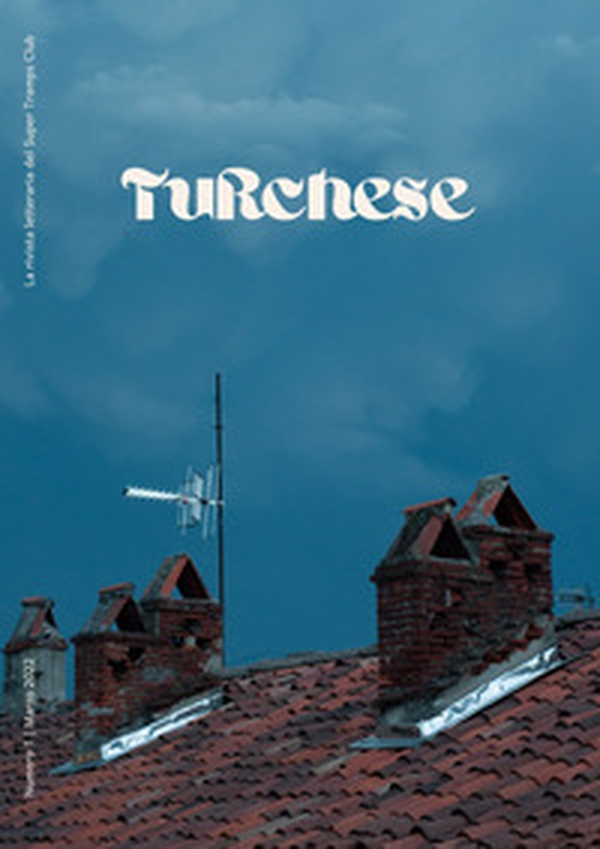 Turchese. La rivista del Super Tramps Club - Vol. 1 - Librerie.coop Turchese. La rivista del Super Tramps Club - Vol. 1 - Librerie.coop