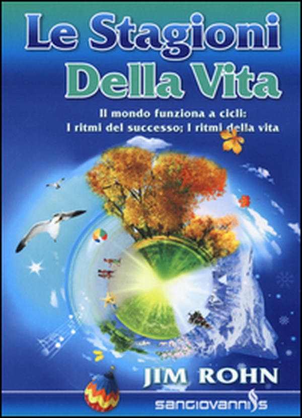 Le stagioni della vita. Il mondo funziona a cicli: i ritmi del successo; i ritmi della vita - Librerie.coop Le stagioni della vita. Il mondo funziona a cicli: i ritmi del successo; i ritmi della vita - Librerie.coop