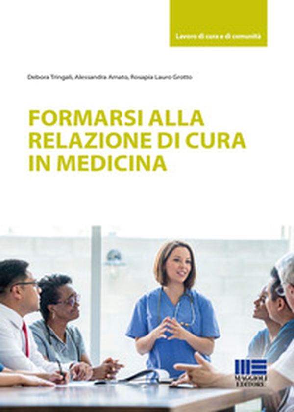 Formarsi alla relazione di cura in medicina - Librerie.coop Formarsi alla relazione di cura in medicina - Librerie.coop