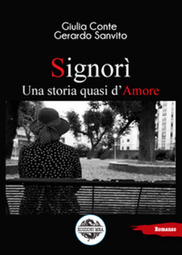 Signorì. Una storia quasi d'amore - Librerie.coop Signorì. Una storia quasi d'amore - Librerie.coop
